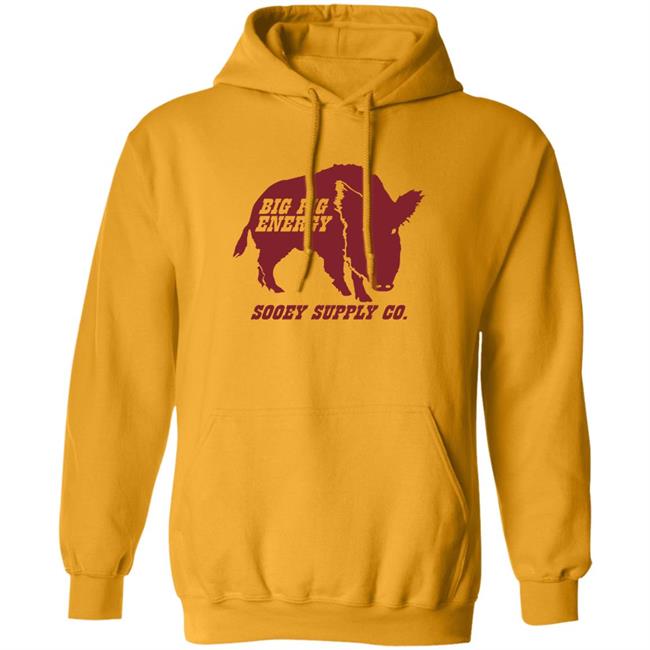 Big Pig Energy Sooey Supply Shirt Sooey Supply Co. Merch Big Pig Energy Sooey Supply Shirt Sooey Supply Co. Merch