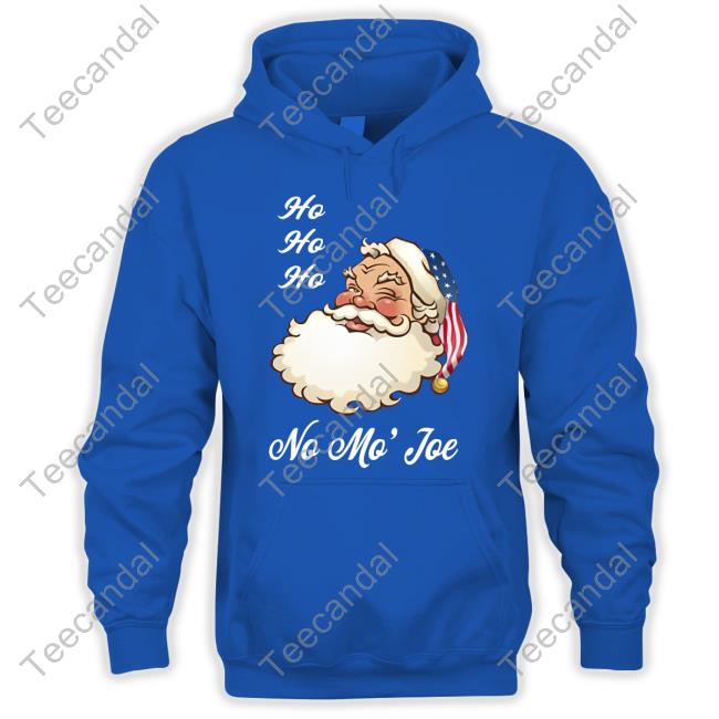 Ho Ho Ho No Mo’ Joe T Shirt Brittany Aldean Ho Ho Ho No Mo’ Joe Long Sleeve