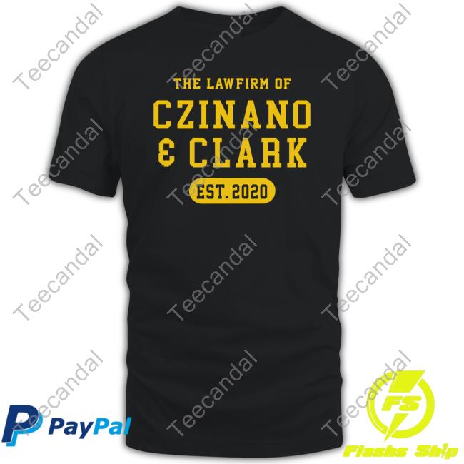 The Lawfirm Of Czinano And Clark New Shirt The Vinyl Studio Merch