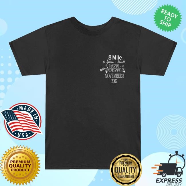Eminem Merch Store 8 Mile Lose Yourself Funny Shirt