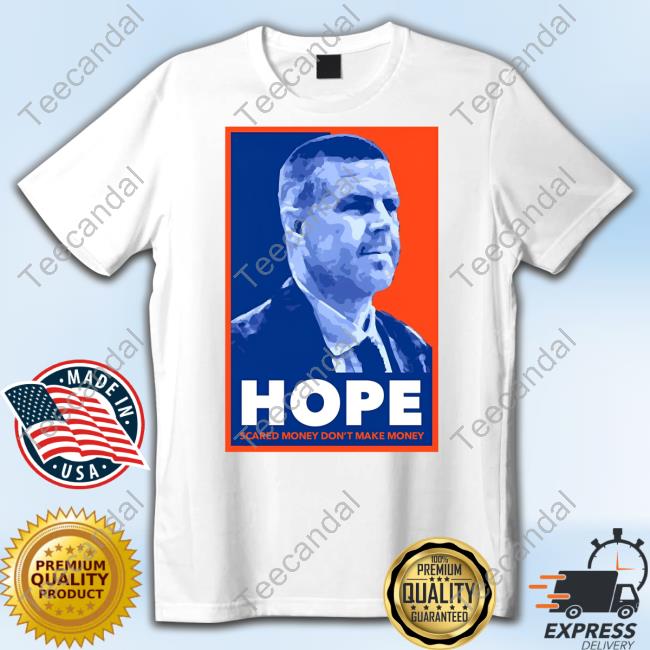 Billy Napier Hope Scared Money Don't Make Money Hoodie