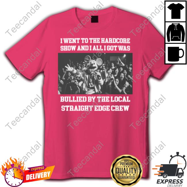 Jmcgg I Went To The Hardcore Show And All I Got Was Bullied By The Local Straight Edge Crew Long Sleeve Tee Shirt