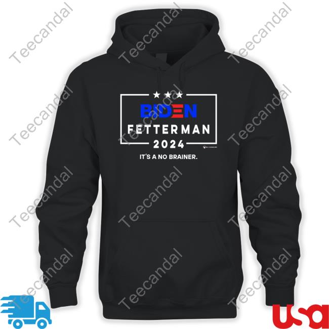 Biden Fetterman 2024 It's A No Brainer New Shirt
