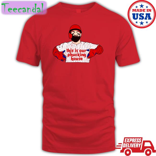 This Is Our Phucking House T Shirts