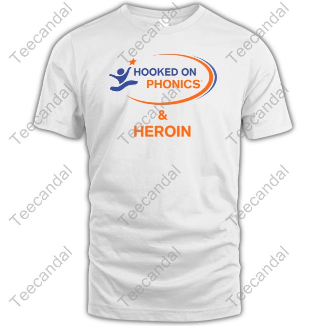 Shirts That Go Hard Hooked On Phonics And Heroin Long Sleeve T ShirtThegoodshirts Store