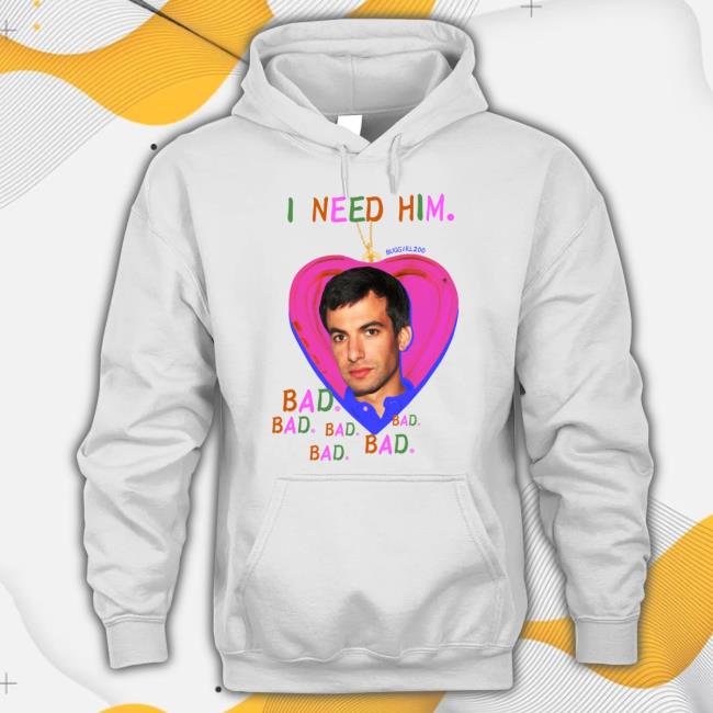 Buggirl200 Kitty Nathan I Need Him Bad Bad Bad Hoodie Buggirl200 Merch Kitty Nathan I Need Him Tee Shirt