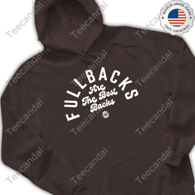 Bbb Printing Fullbacks Are The Best Backs Hoodie