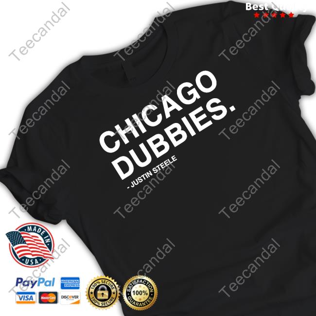 chicago dubbies justin steele shirt obvious shirts store