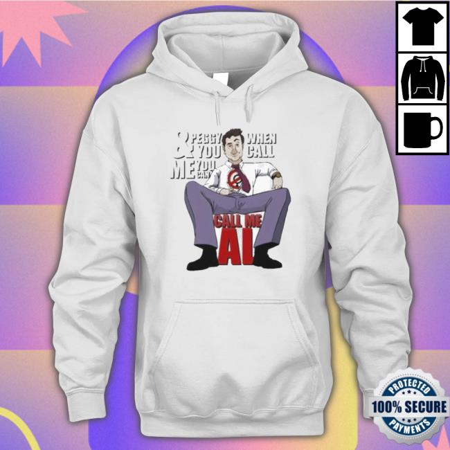 Peggy You When Call Me You Can Call Me Al Paul Simon Hooded Sweatshirt Peggy You When Call Me You Can Call Me Al Paul Simon T-shirt