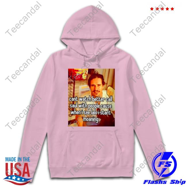 Cant Watch Better Call Saul With People Cause Shirt Shirts That Go Hard Cant Watch Better Call Saul With People Cause T Shirts Shirts That Go Hard