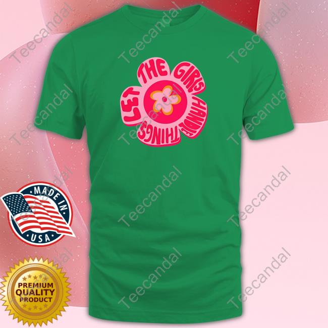 Theemarketingmamí Let The Girls Handle Things Shirts
