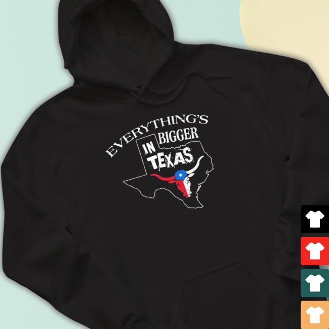 Official Everything Is Bigger In Texas Bull Shirt