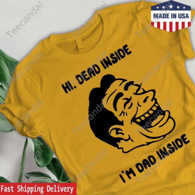 Hi Dead Inside I'm Dad Inside Long Sleeve T Shirt