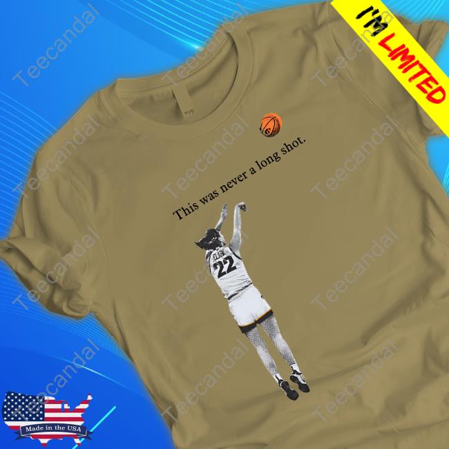 This Was Never A Long Shot Shirt