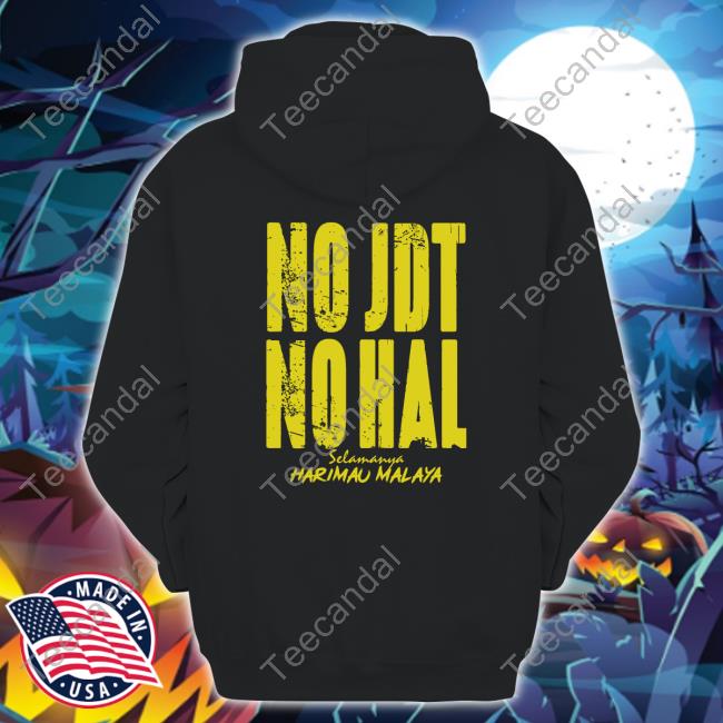 No Jdt No Hal Selamanya Harimau Malaya Tee