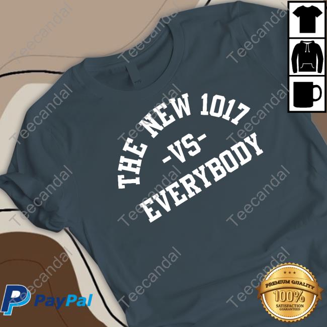 The New 1017 Vs Everybody Shirts Daily Loud The New 1017 Vs Everybody T-Shirt