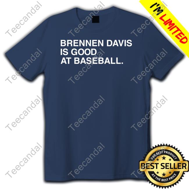 Brennen Davis Is Good At Baseball Long Sleeve Tee
