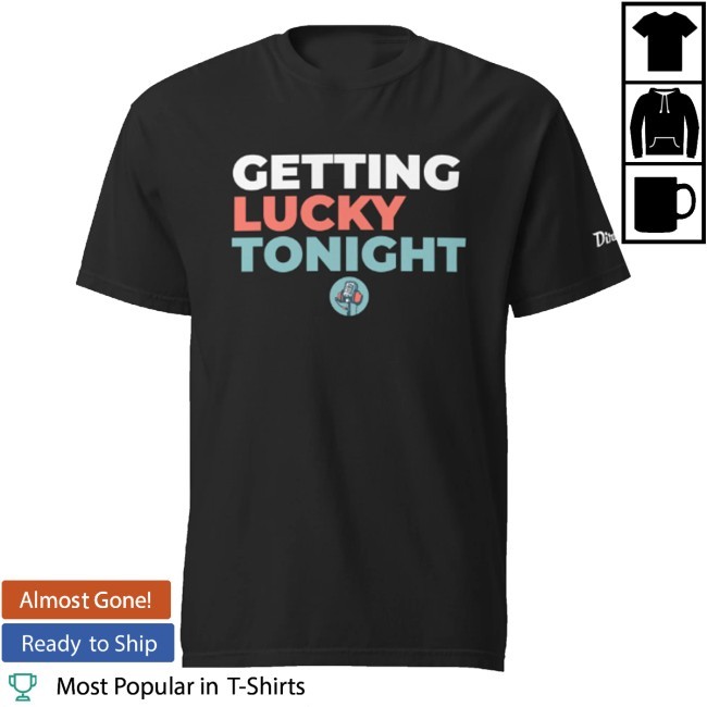 Getting Lucky Tonight Long Sleeve Shirt