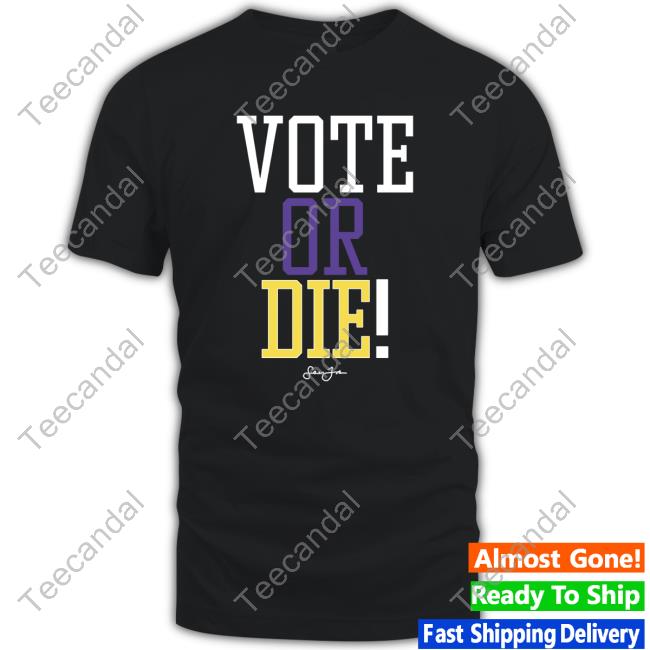 Vote Or Die Tee Shirt