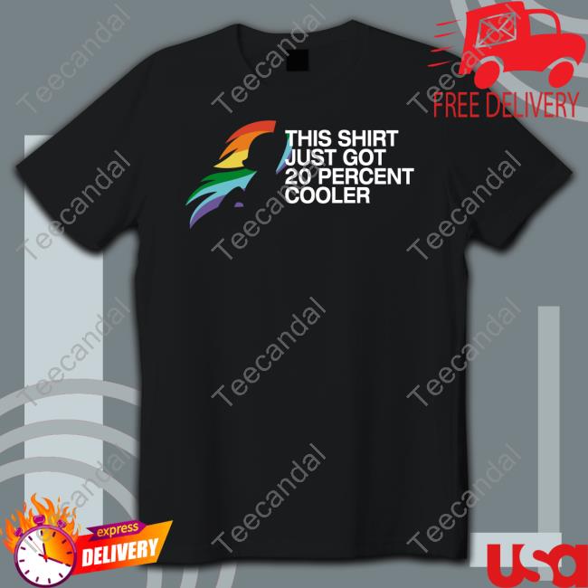 This Shirt Just Got 20 Percent Cooler Official Shirt