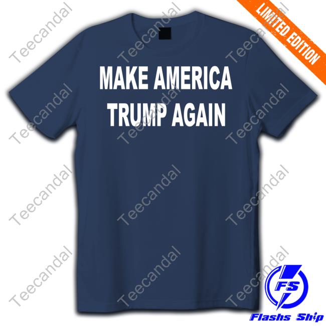 Trumps Nephew Make America Trump Again Shirt