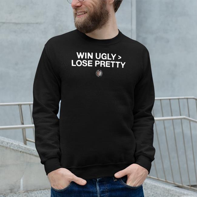 Win Ugly Lose Pretty Shirt Joezmcfly Jomboy Media Store