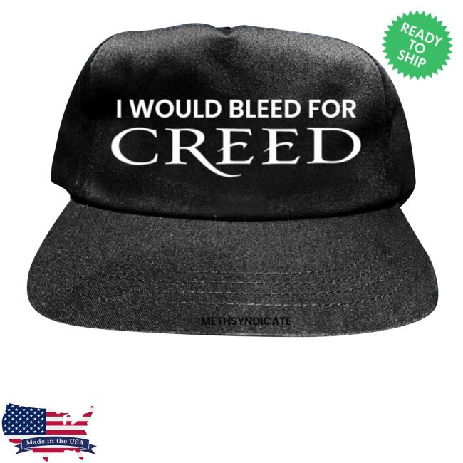 Methsyndicate I Would Bleed For Creed New Hat