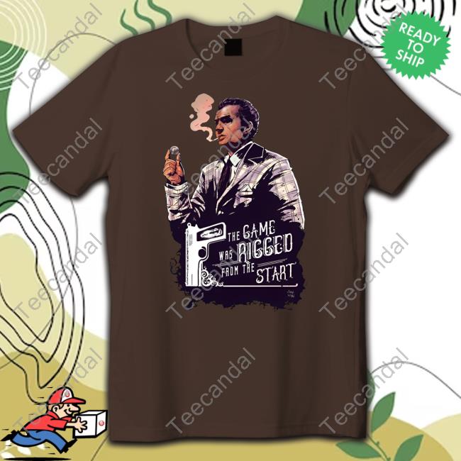 Dakkadakka The Game Was Rigged From The Start T-Shirt
