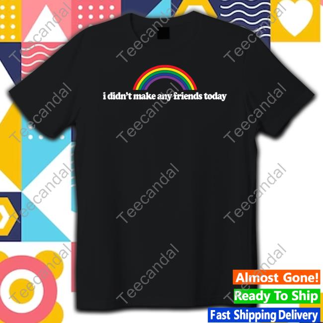 Fridaybeers I Didn't Make Any Friends Today Tee Shirt