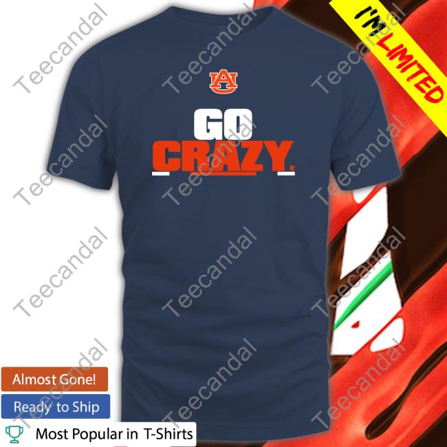 Auburn Football Go Crazy T Shirt