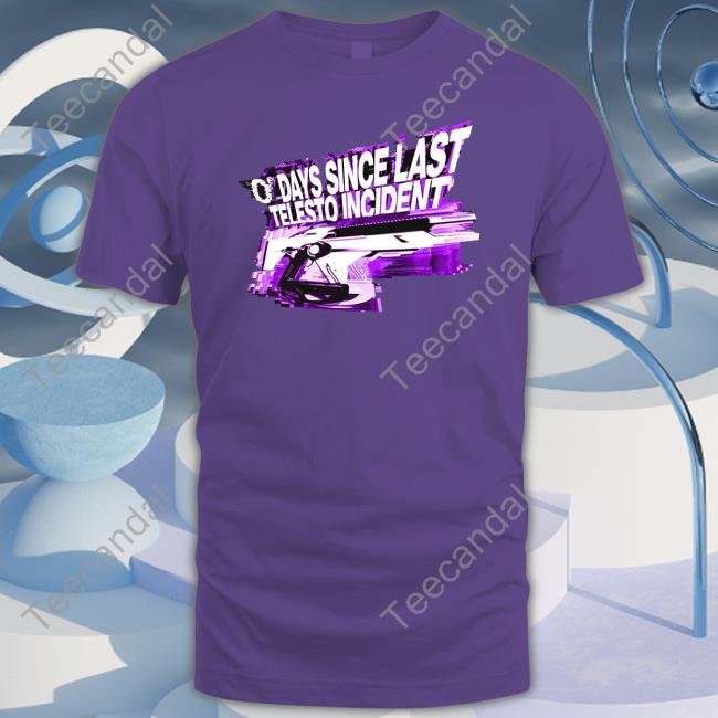 O'days Since Last Telesto Incident Tee Shirt O'days Since Last Telesto Incident Shirt