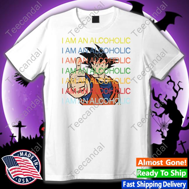 I Am An Alcoholic Goku Tee Shirt