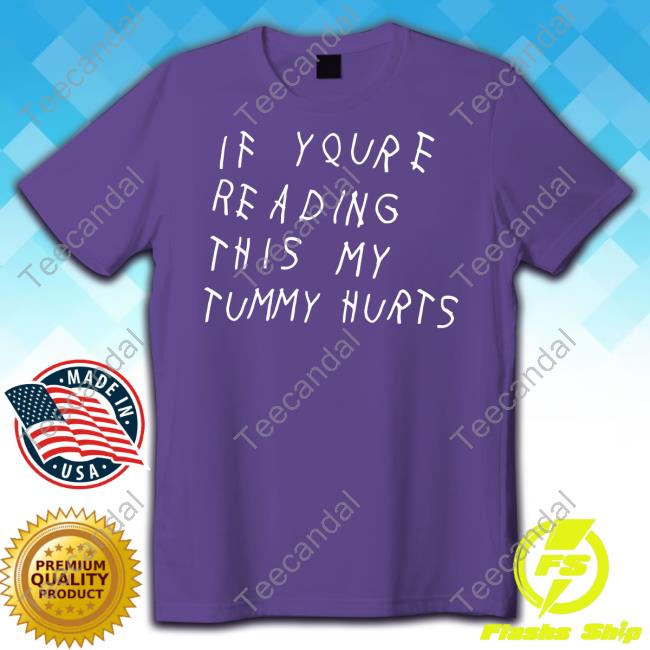 Trashcan Paul If You're Reading This My Tummy Hurts Long Sleeve If You're Reading This My Tummy Hurts New Shirt