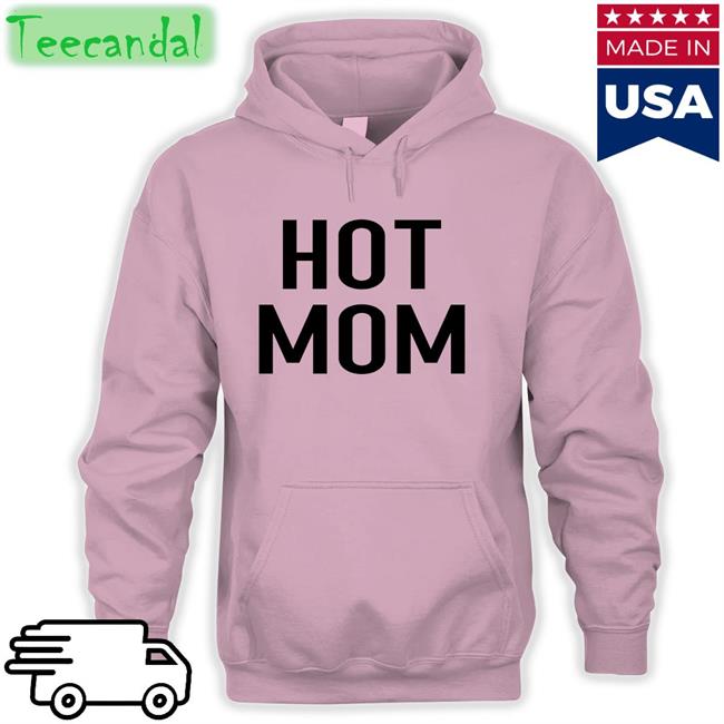 Hot Mom New Shirt