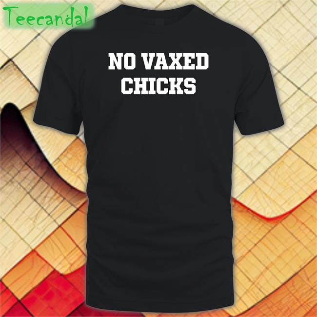 No Vaxed Chicks Long Sleeve T Shirt