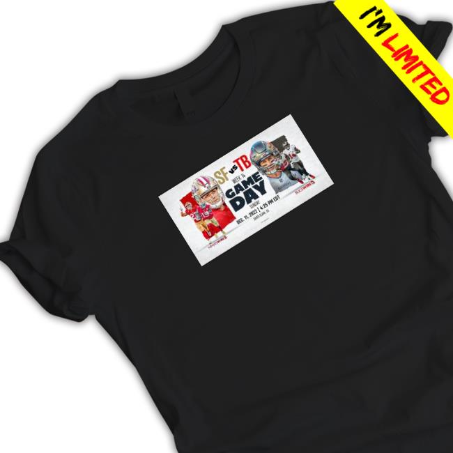 San Francisco 49Ers Vs Tampa Bay Buccaneers Week Gameday Dec 11 2022 Tee Shirt