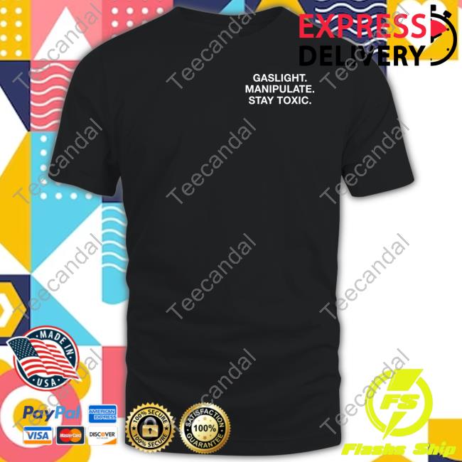 Assholes Live Forever Store Gaslight Manipulate Stay Toxic Sweatshirt