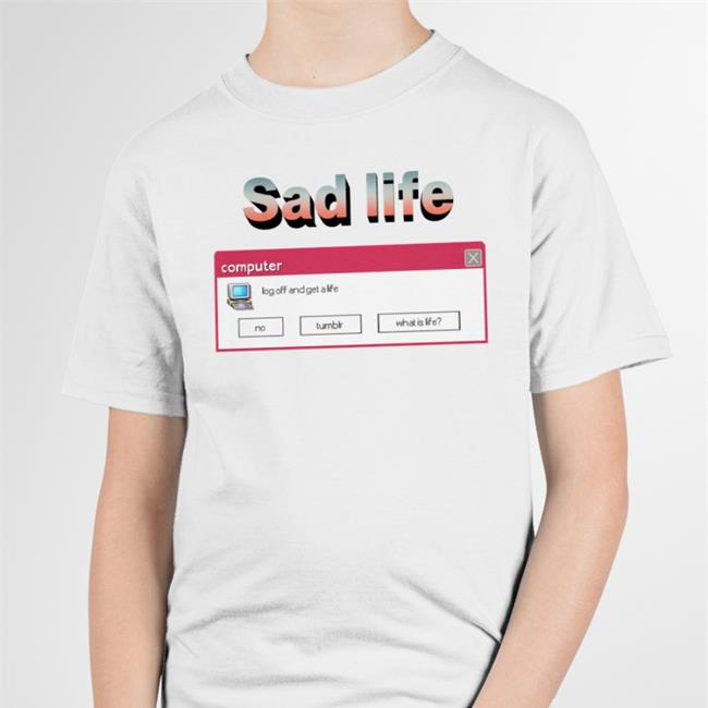ShirtsThatGoHard Sad Life Log Off And Get A Life Sweatshirt