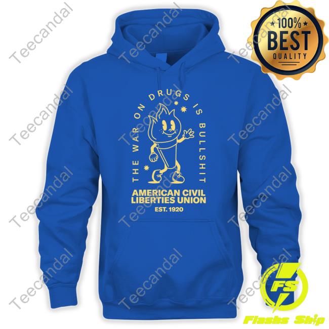 Aclu Store The War On Drugs Is Bullshit American Civil Hoodie