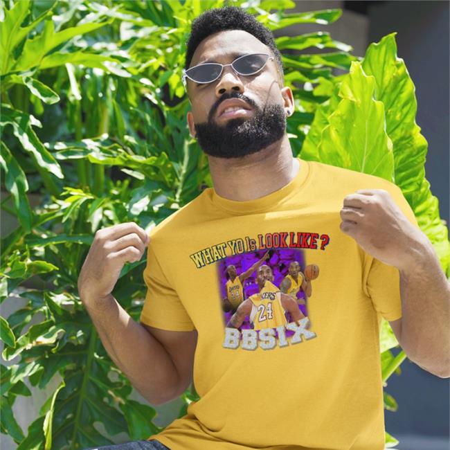 What Yo 1S Look Like Bbsix Tee Shirt