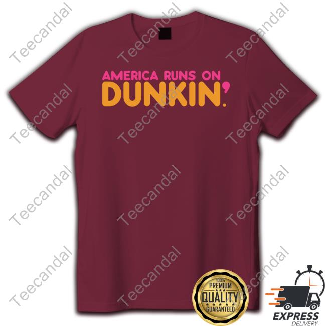 America Runs On Dunkin Sweatshirt