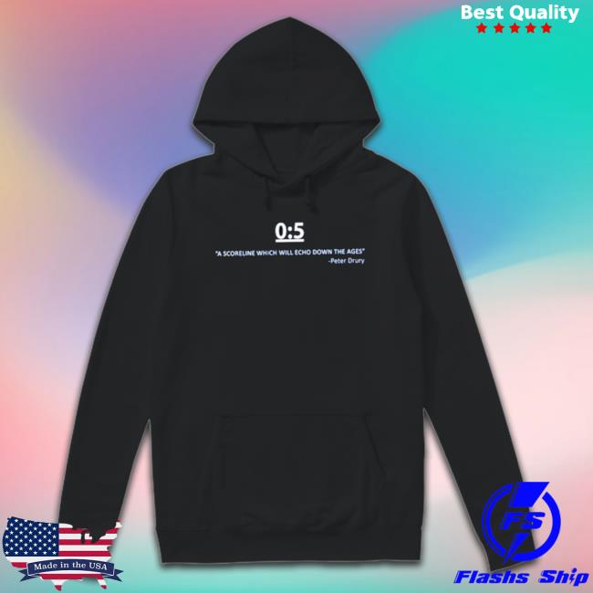 0 5 A Scorelinewhich Will Echo Down The Ages Hooded Sweatshirt