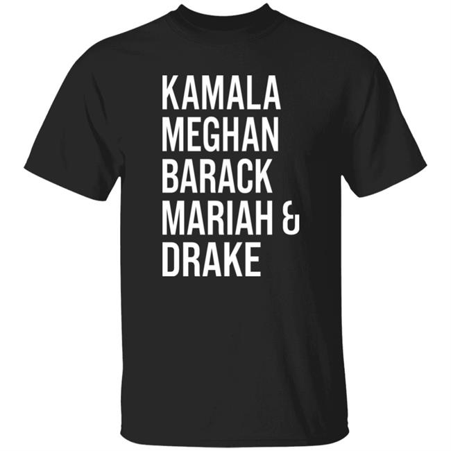 Kamala Meghan Barack Mariah Drake Shirt RK Jackson Atlanta Mosaic The Label Merch