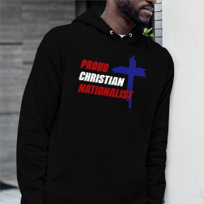 Proud Christian Nationalist Sweatshirt