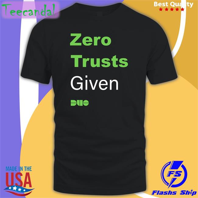 Zero Trusts Given Long Sleeve Shirt