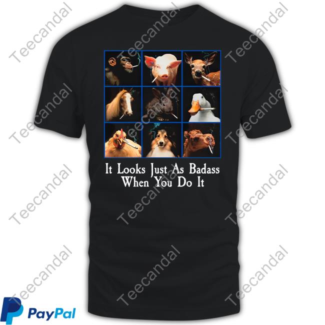Trashcan Paul It Looks Just As Badass When You Do It New Shirt