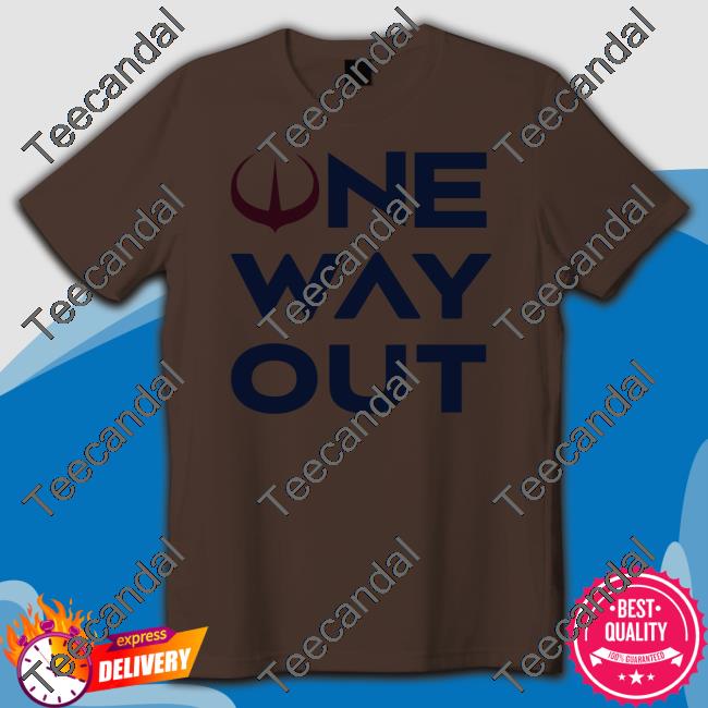 One Way Out Shirt