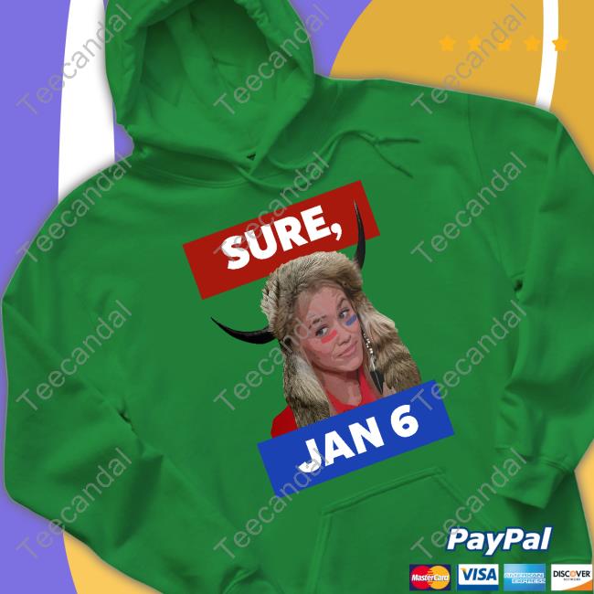 Sure Jan 6 Shirt