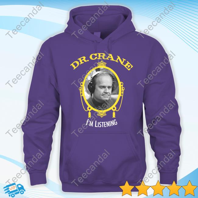 Fakehandshake Shop Dr. Crane I'm Listening Shirt Dr. Crane I'm Listening Tee