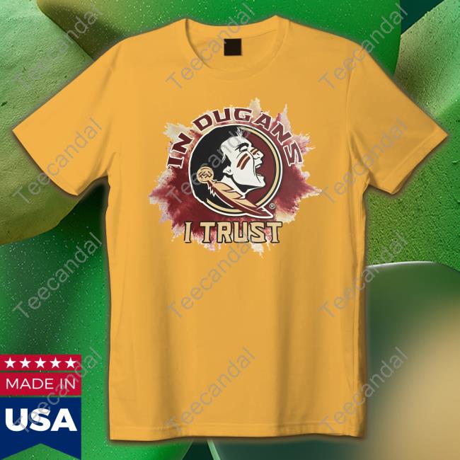 In Dugans I Trust Tee